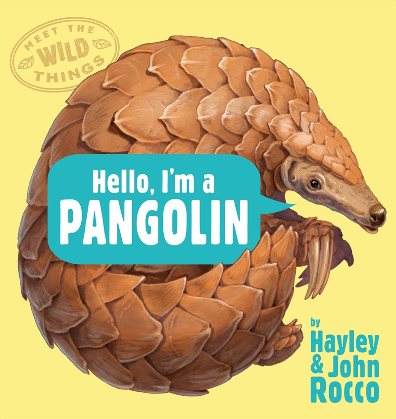 Hello, I'm a Pangolin (Meet the Wild Things, Book 2)/Product Detail/Childrens