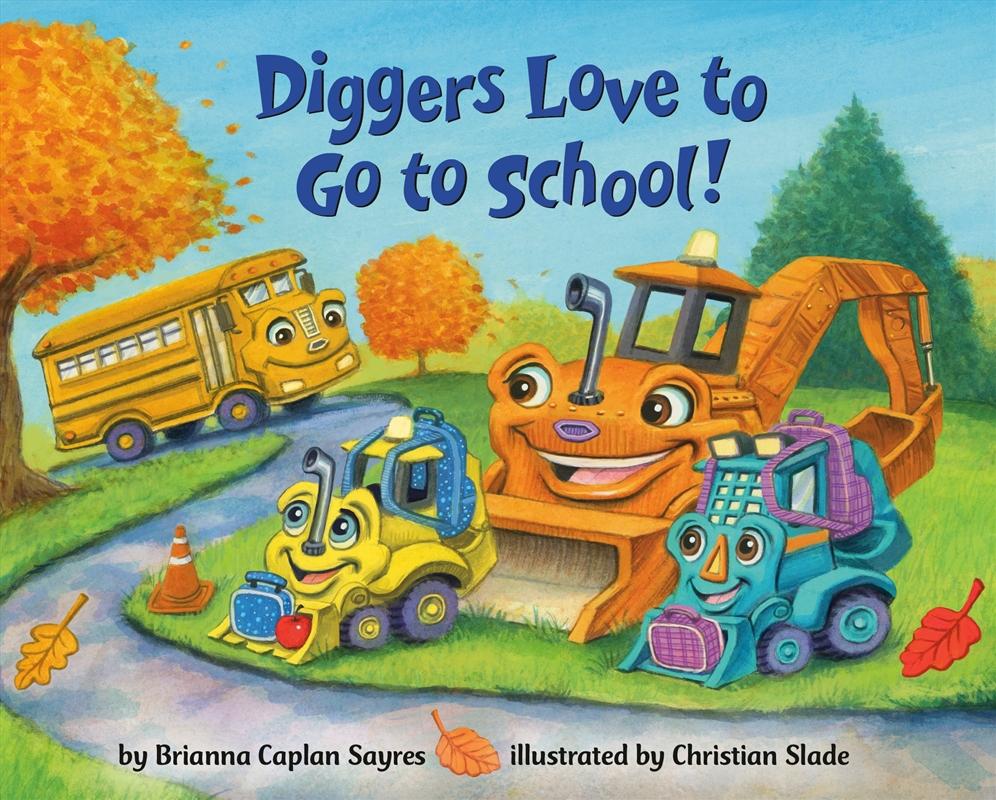 Diggers Love to Go to School!/Product Detail/Childrens Fiction Books