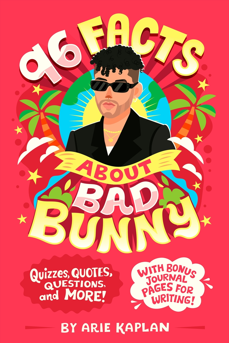 96 Facts About Bad Bunny: Quizzes, Quotes, Questions, and More! With Bonus Journal Pages for Writing/Product Detail/Childrens