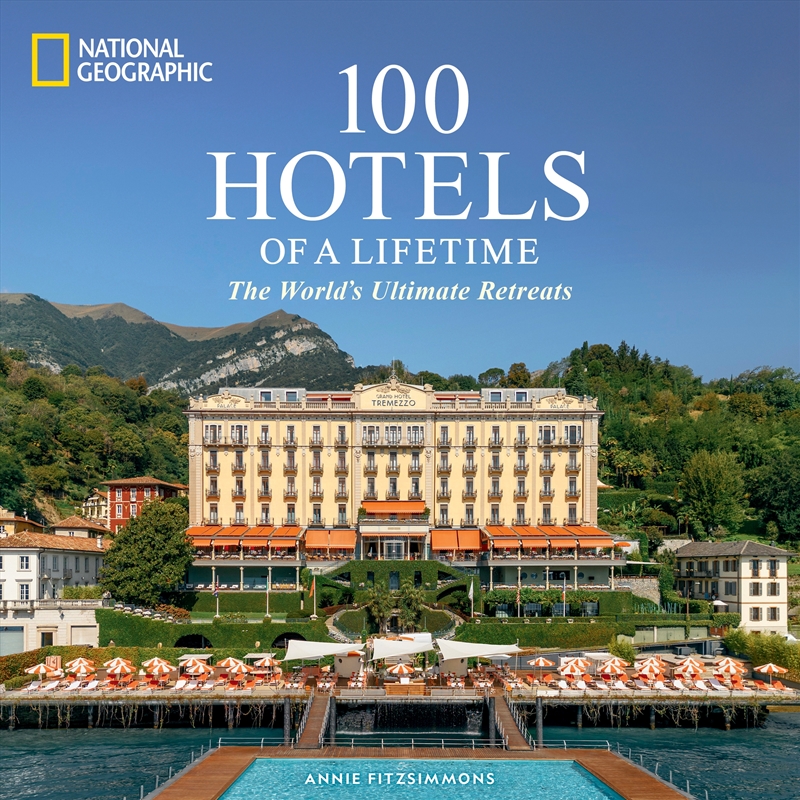 100 Hotels of a Lifetime: The World's Ultimate Retreats/Product Detail/Travel & Holidays