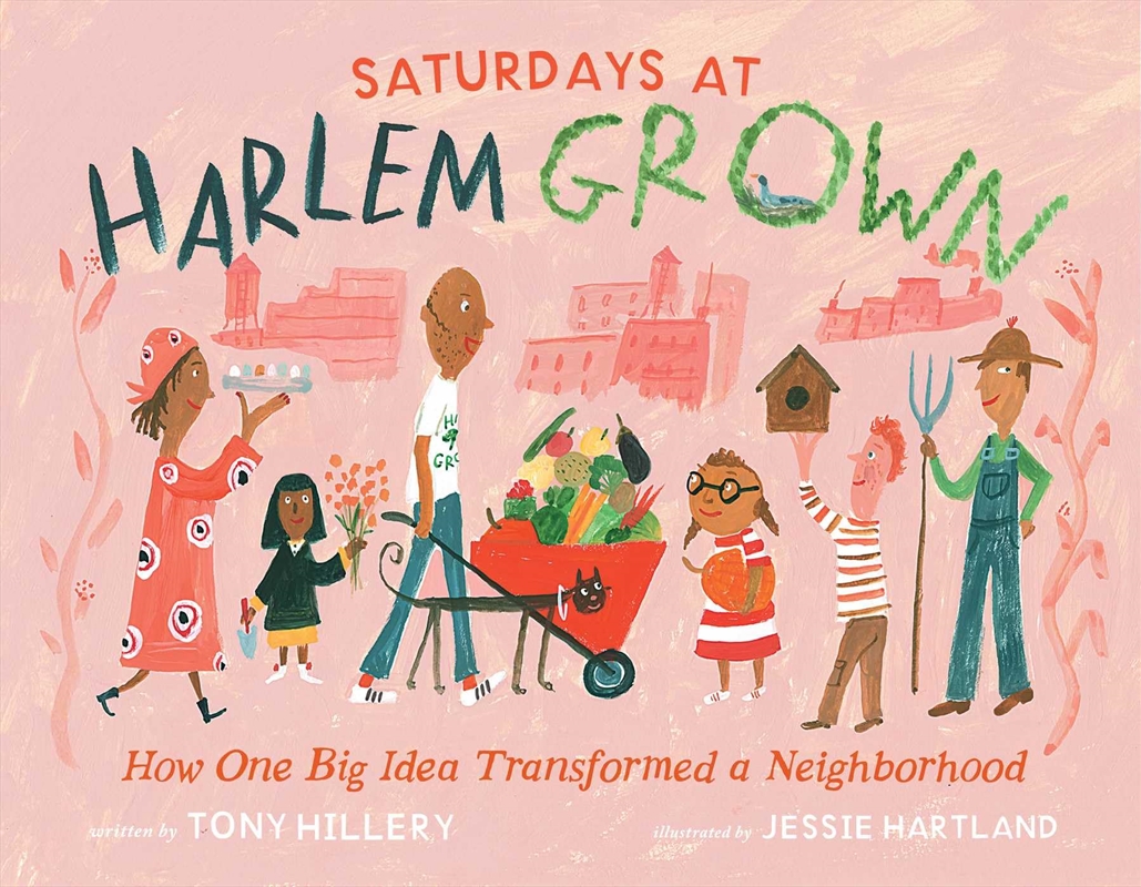 Saturdays at Harlem Grown: How One Big Idea Transformed a Neighborhood/Product Detail/Childrens