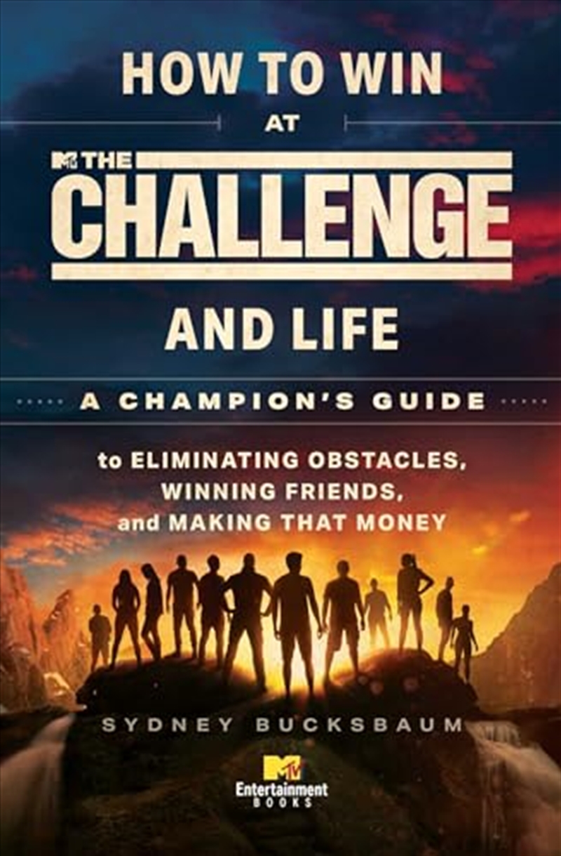 How to Win at The Challenge and Life: A Champion's Guide to Eliminating Obstacles, Winning Friends,/Product Detail/Arts & Entertainment