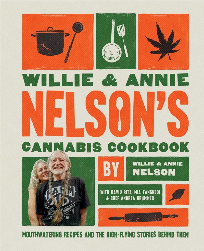 Willie's Cannabis Cookbook: Mouth-Watering Recipes and the High-Flying Stories Behind Them/Product Detail/Recipes, Food & Drink