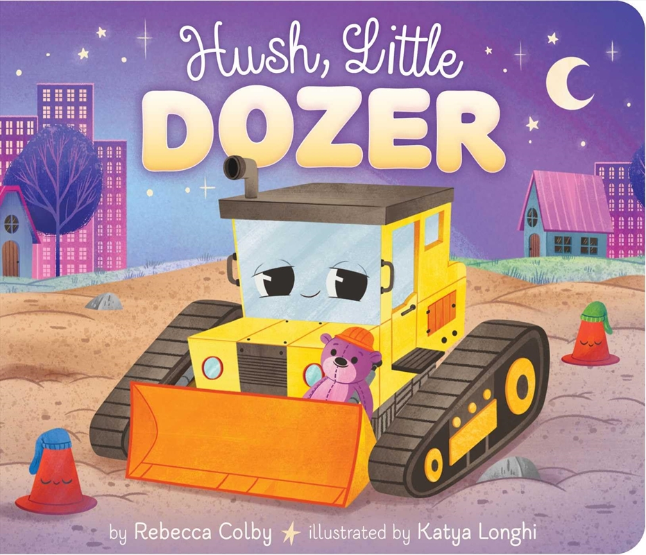 Hush, Little Dozer/Product Detail/Childrens Fiction Books