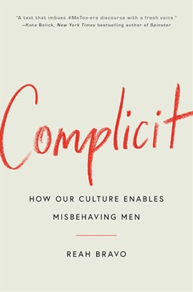 Complicit: Why We Enable Misbehaving Men/Product Detail/Politics & Government