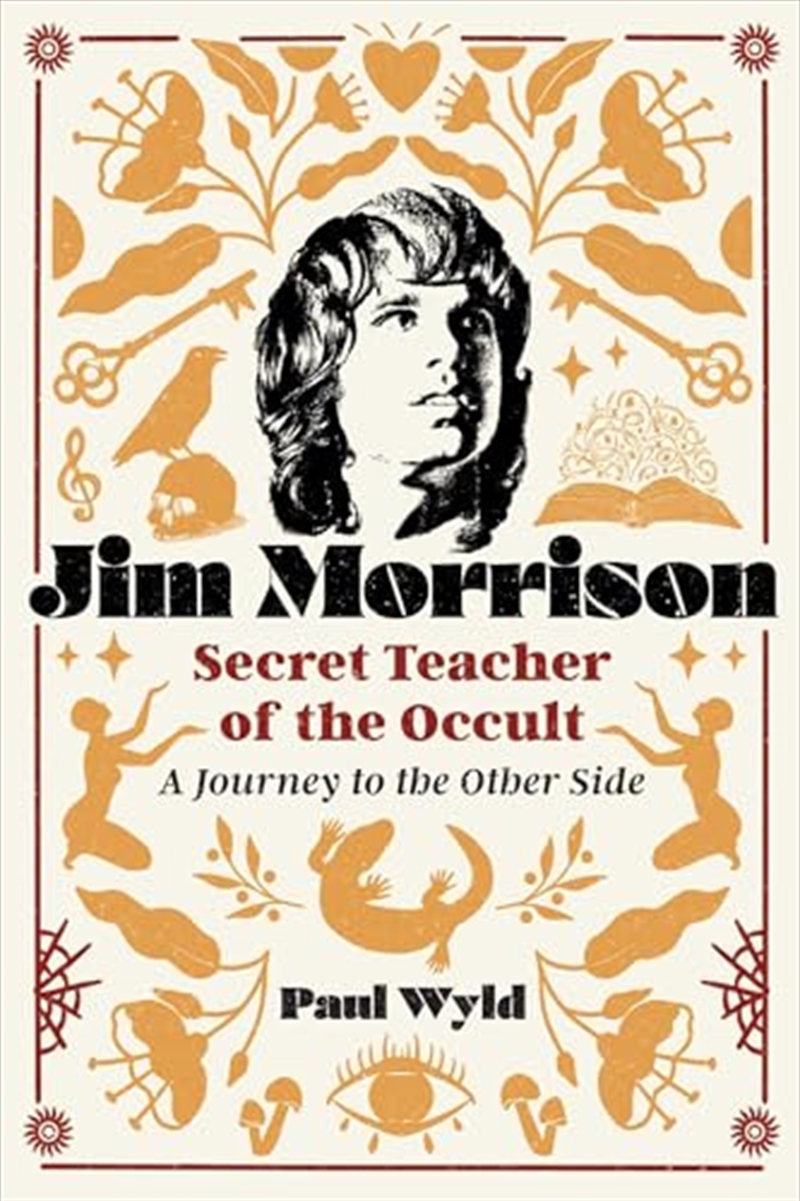 Jim Morrison, Secret Teacher of the Occult: A Journey to the Other Side/Product Detail/Arts & Entertainment Biographies