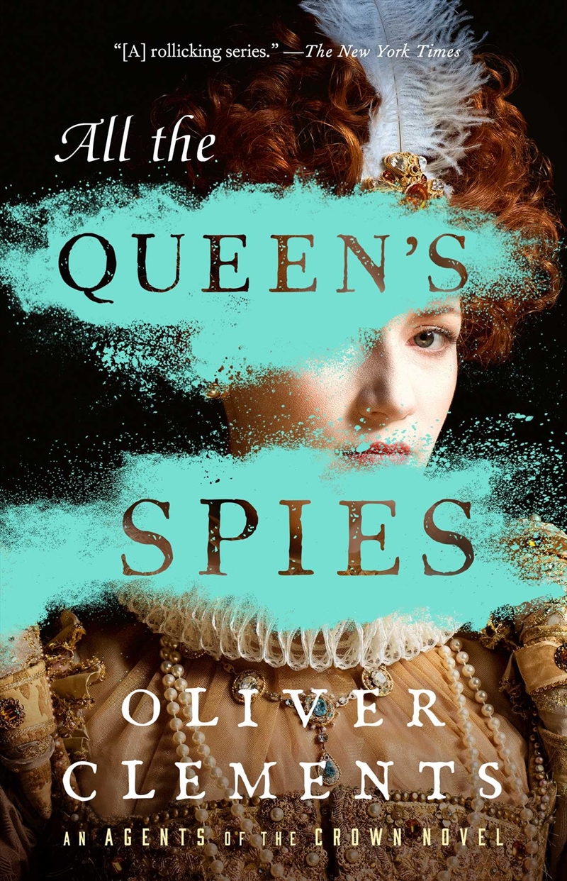 All the Queen's Spies: A Novel (3) (An Agents of the Crown Novel)/Product Detail/Historical Fiction