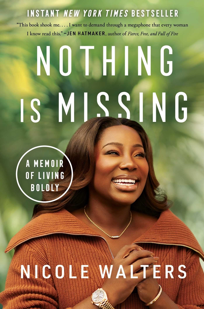 Nothing Is Missing: A Memoir of Living Boldly/Product Detail/Reading