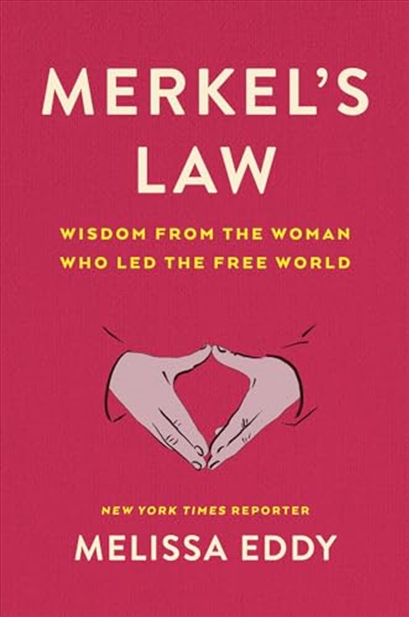 Merkel's Law: Wisdom from the Woman Who Led the Free World/Product Detail/Reading