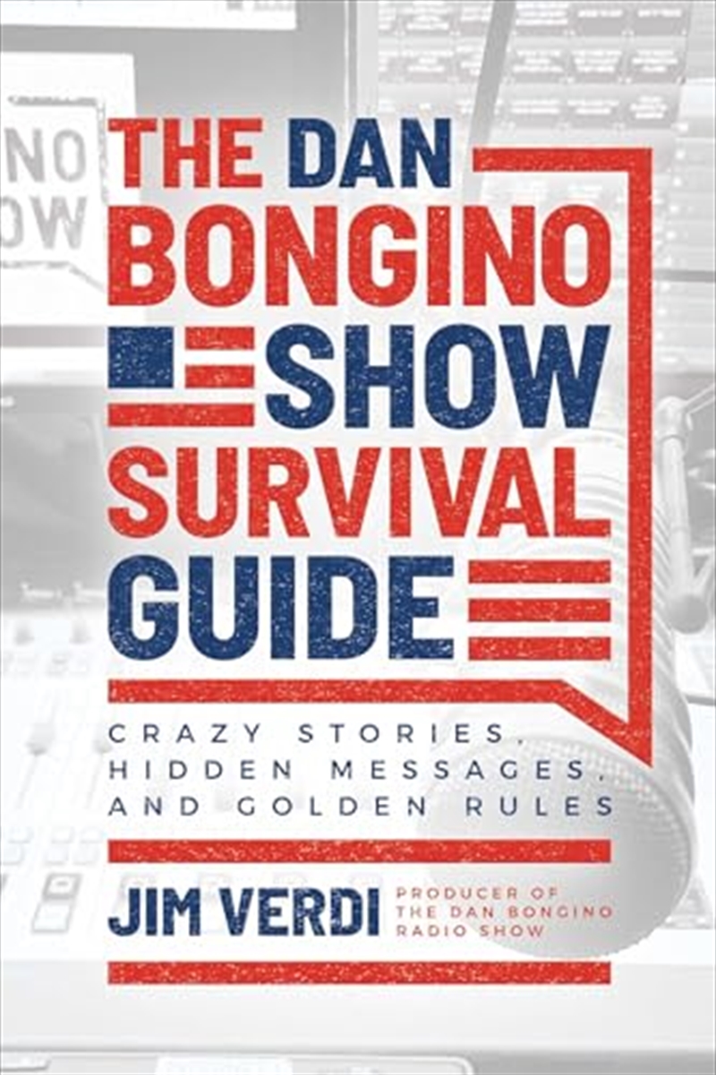 The Dan Bongino Show Survival Guide: Crazy Stories, Hidden Messages, and Golden Rules/Product Detail/Reading