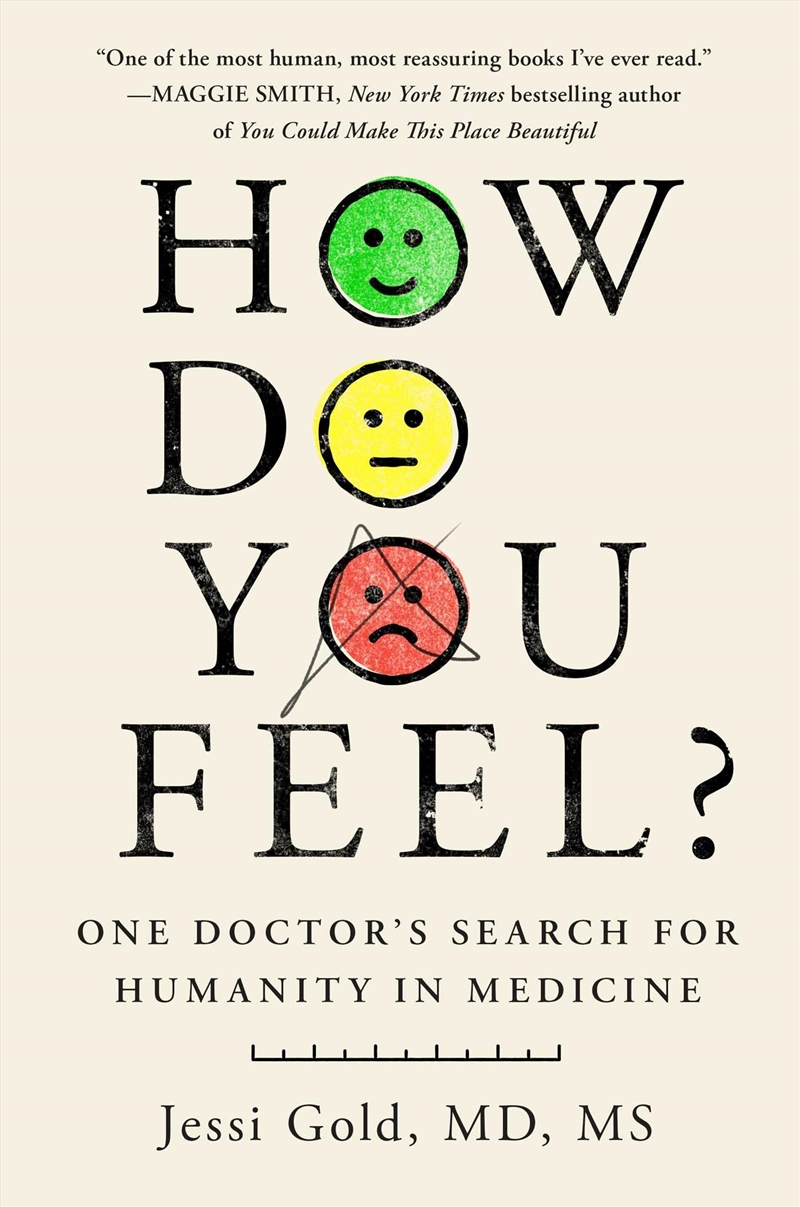 How Do You Feel?: One Doctor's Search for the Emotional Heart of Medicine/Product Detail/Reading