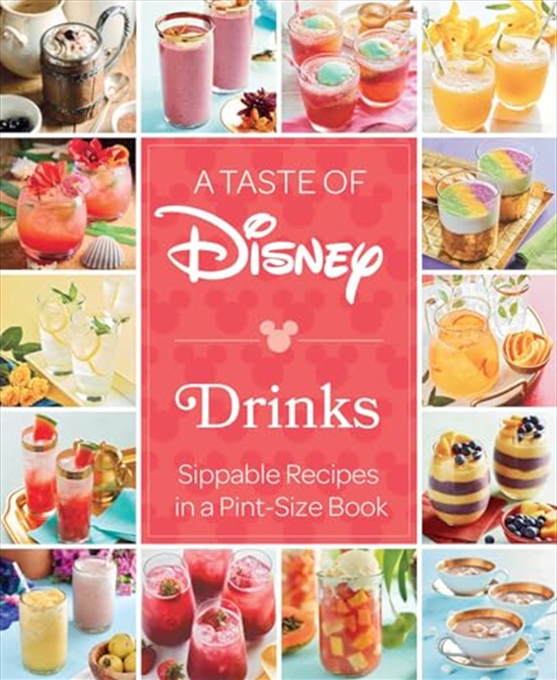 A Taste of Disney: Drinks: Sippable Recipes in a Pint-Size Book/Product Detail/Recipes, Food & Drink