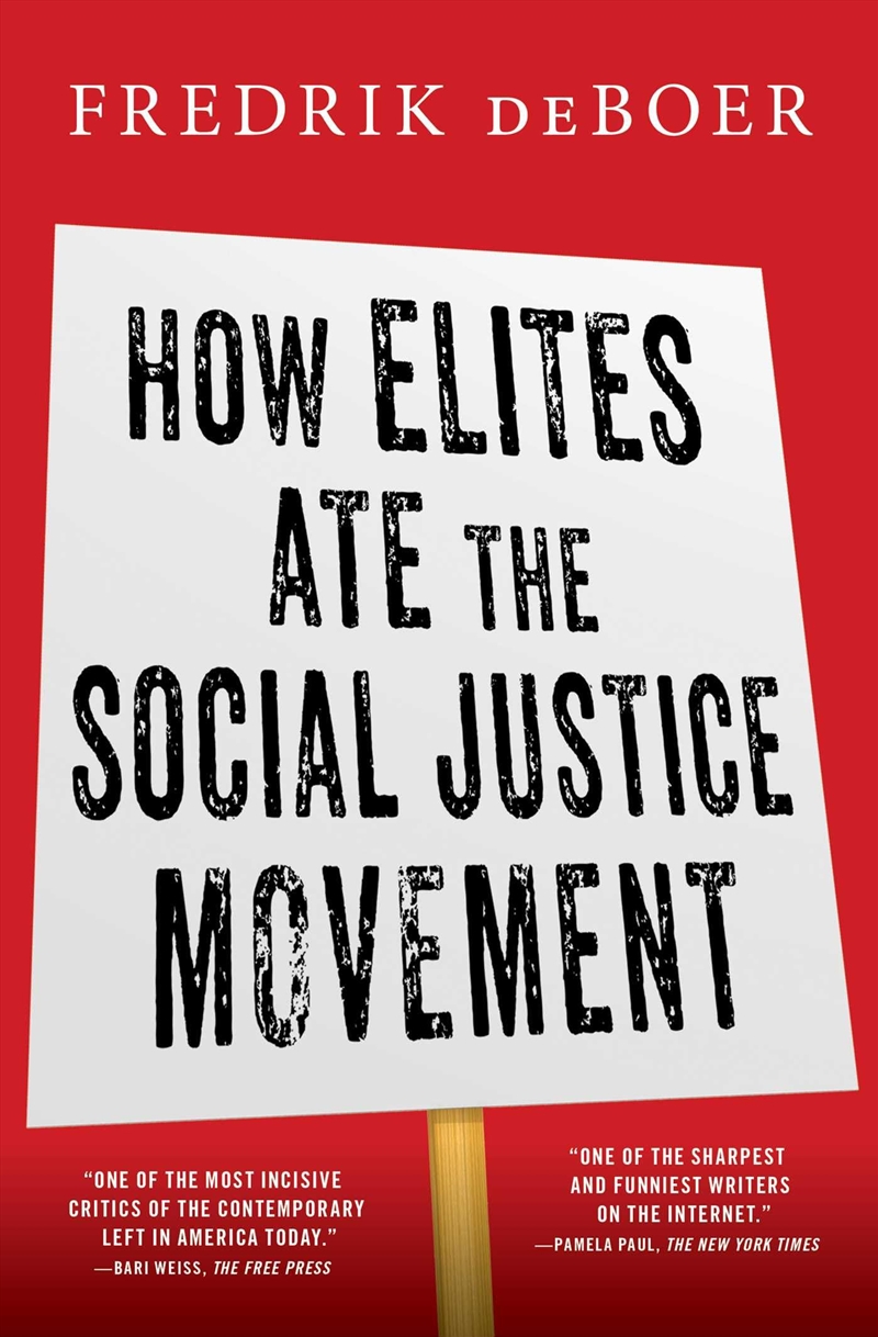 How Elites Ate the Social Justice Movement/Product Detail/Politics & Government