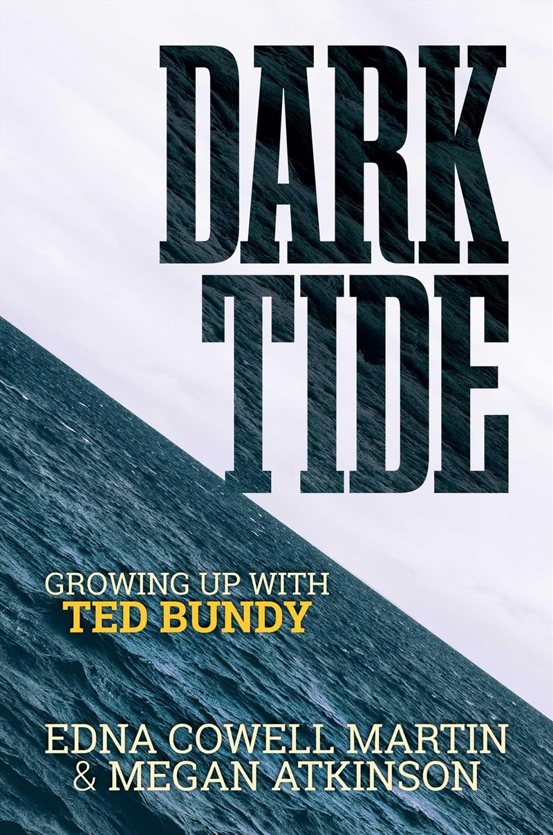 Dark Tide: Growing Up With Ted Bundy/Product Detail/True Crime