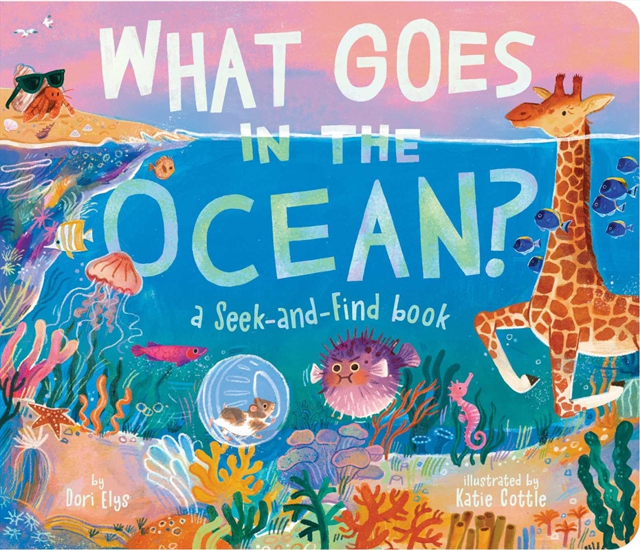 What Goes in the Ocean?: A Seek-and-Find Book/Product Detail/Childrens Fiction Books