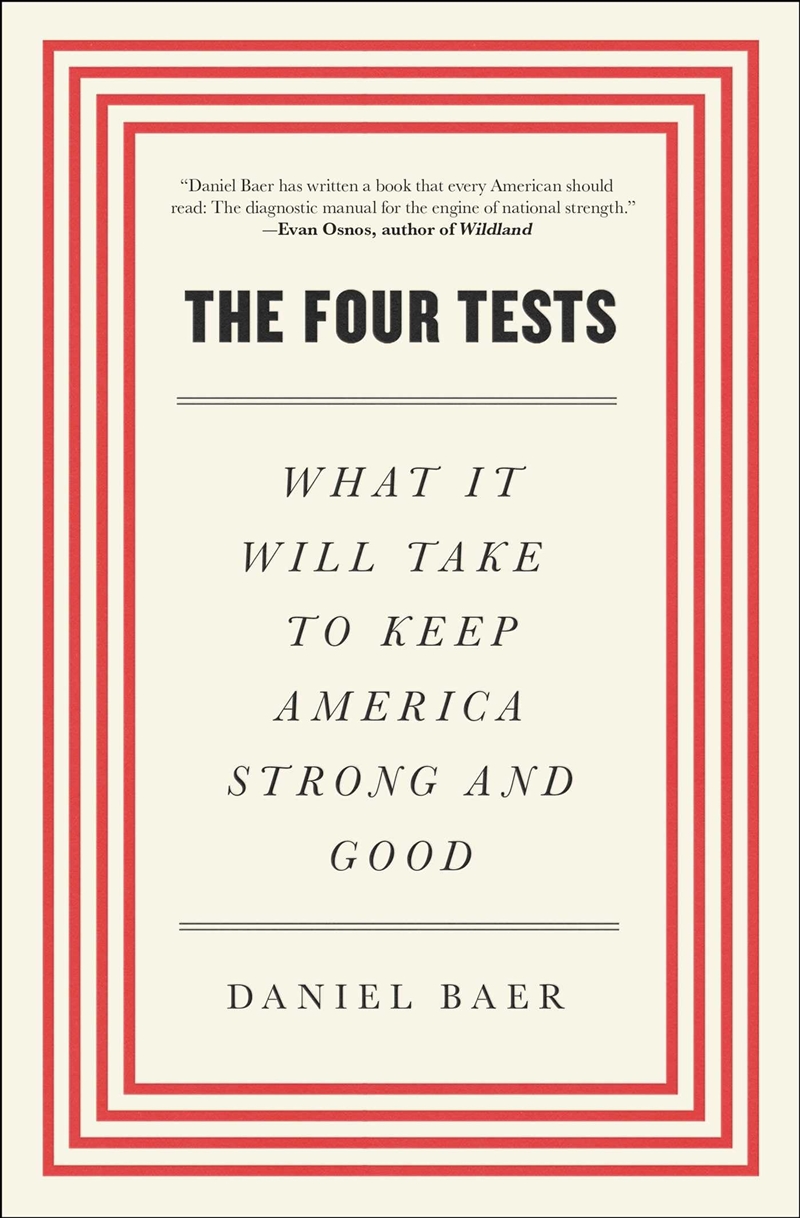 The Four Tests: What It Will Take to Keep America Strong and Good/Product Detail/Politics & Government