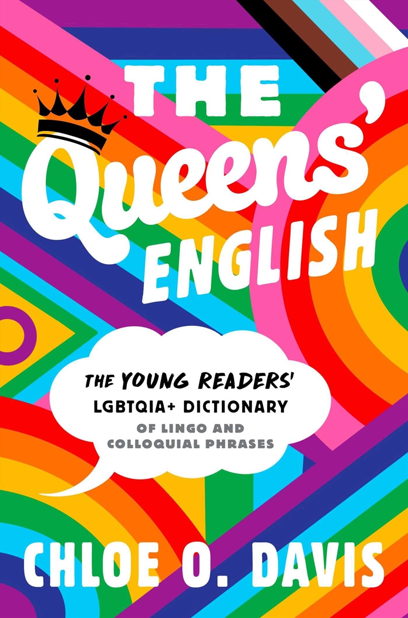 The Queens' English: The Young Readers' LGBTQIA+ Dictionary of Lingo and Colloquial Phrases/Product Detail/Reference & Encylopaedias