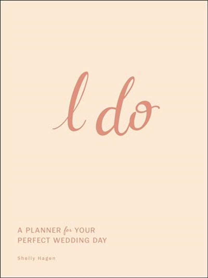 I Do: A Planner for Your Perfect Wedding Day/Product Detail/Reference & Encylopaedias