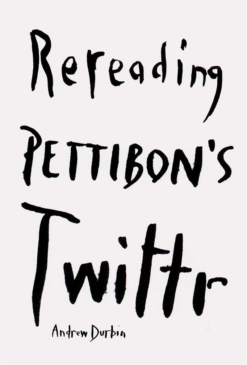 Spiyt th'Words: Rereading Pettibon’s Twitter/Product Detail/Reading