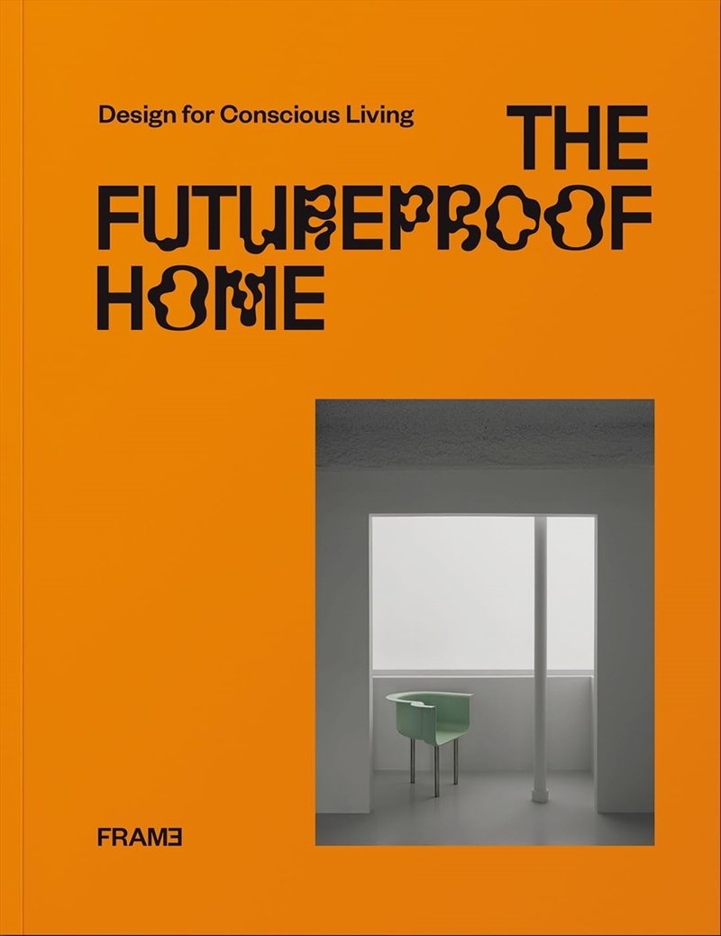 The Futureproof Home: Design for Conscious Living/Product Detail/Reading