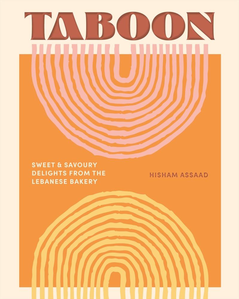 Taboon: Sweet & Savoury Delights from the Lebanese Bakery/Product Detail/Recipes, Food & Drink