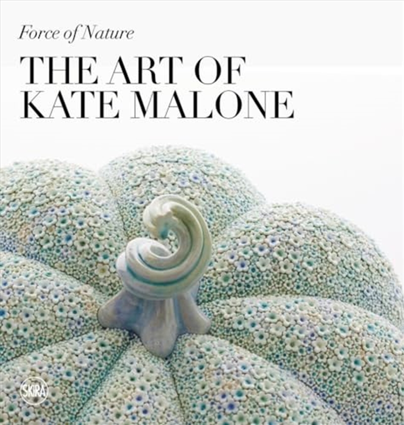 Force of Nature: The Art of Kate Malone/Product Detail/Reading