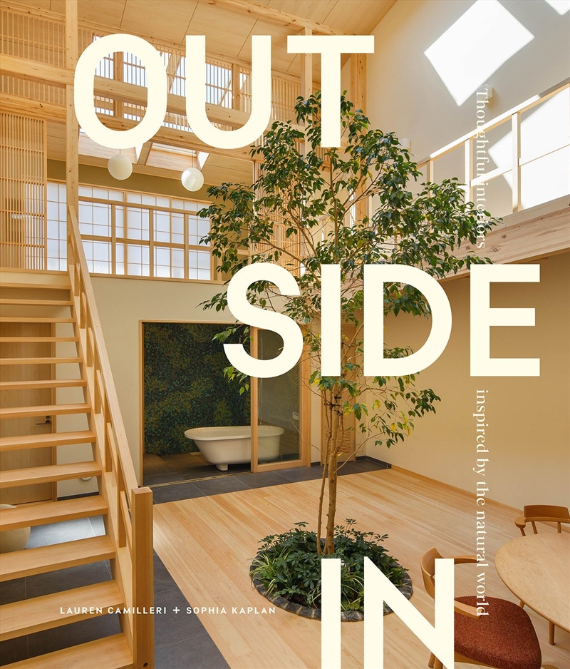 Outside In: Thoughtful interiors inspired by the natural world/Product Detail/Reading