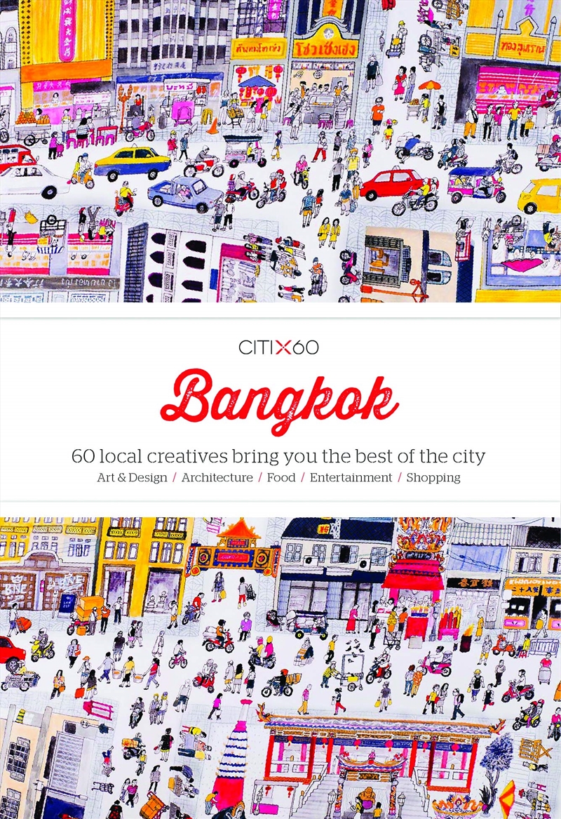 CITIx60: Bangkok: 60 Local Creatives Bring You the Best of the City/Product Detail/Travel & Holidays