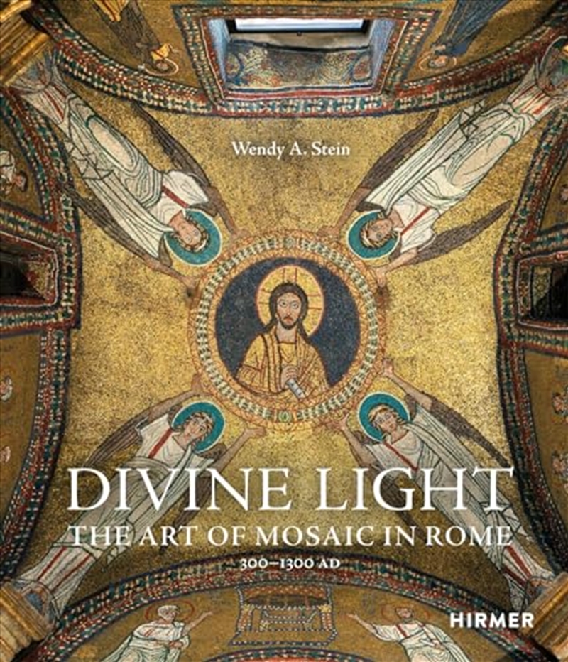 Divine Light: The Art of Mosaic in Rome, 300–1300 AD/Product Detail/Reading