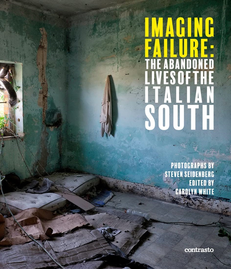 Imaging Failure: The Abandoned Lives of the Italian South/Product Detail/Photography