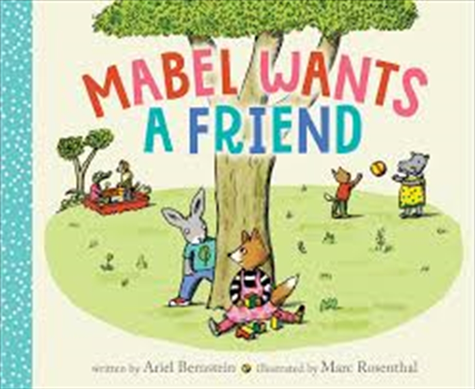 Mabel Wants a Friend/Product Detail/Childrens Fiction Books