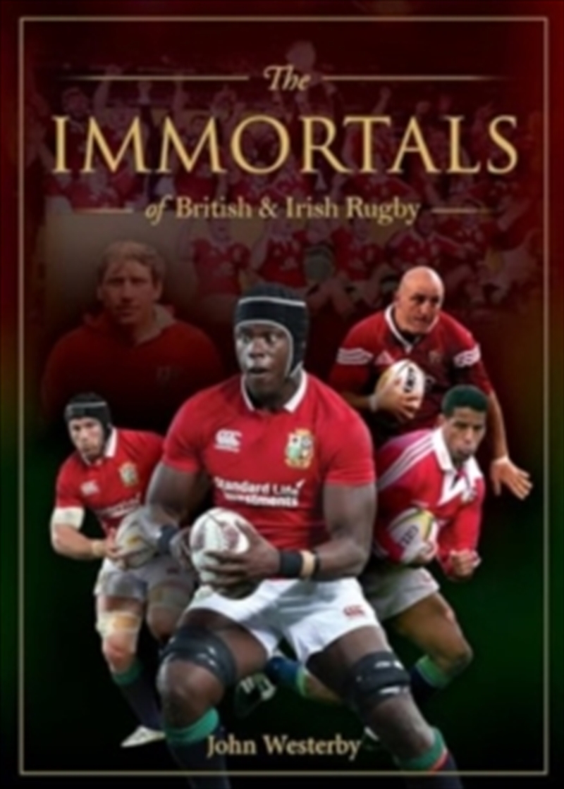 Immortals of British & Irish Rugby/Product Detail/Sport & Recreation