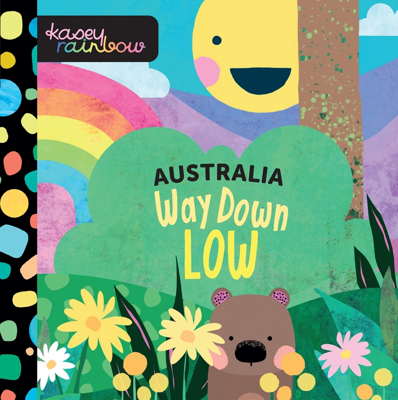 Kasey Rainbow: Way Down Low/Product Detail/Early Childhood Fiction Books