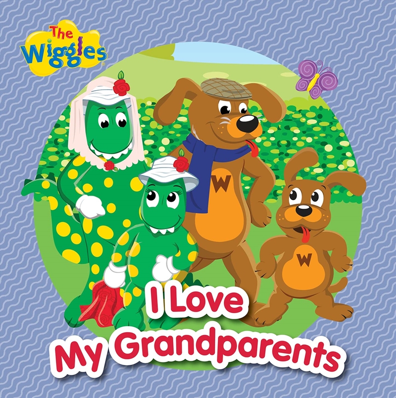 The Wiggles: I Love My Grandparents/Product Detail/Early Childhood Fiction Books