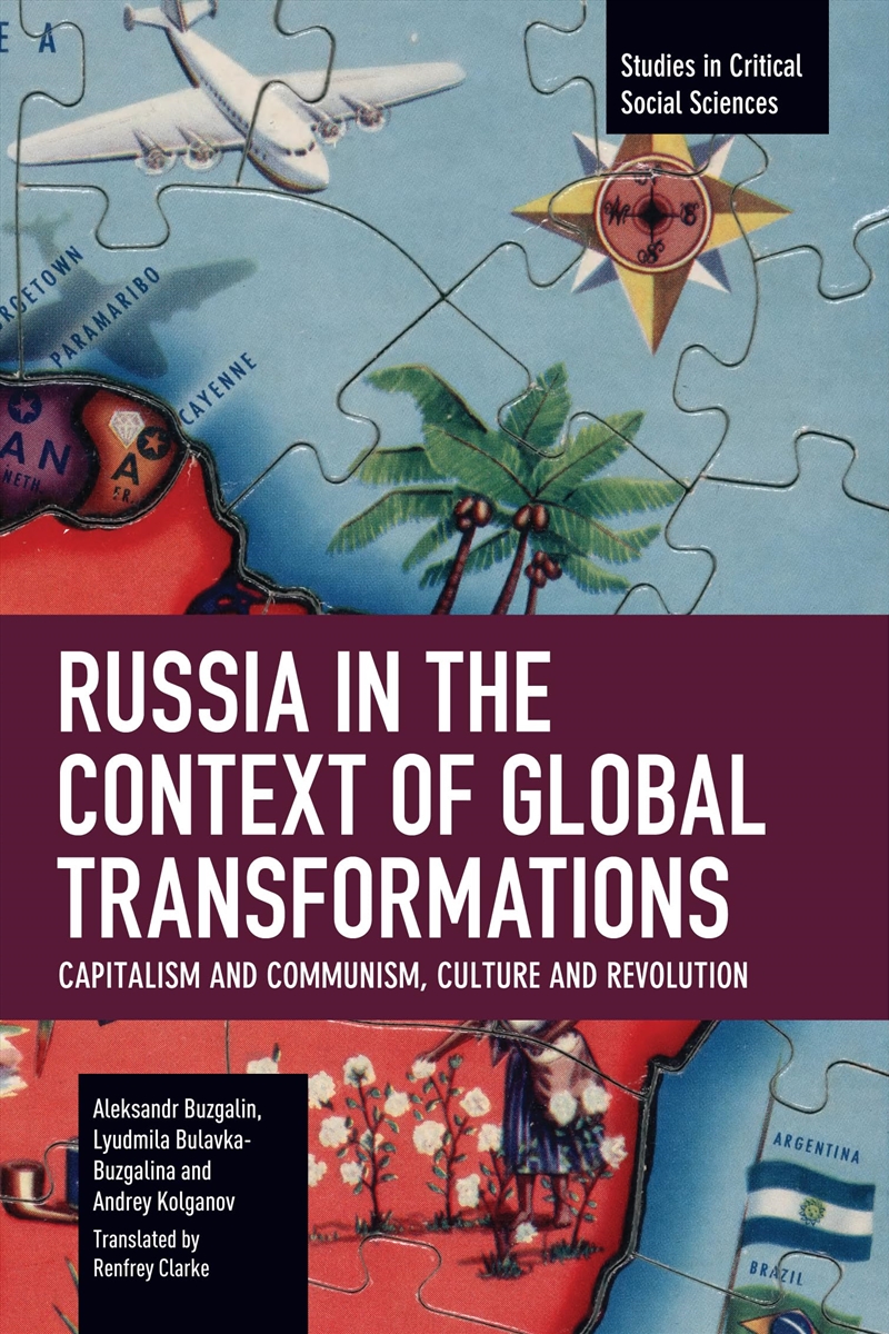 Russia in the Context of Global Transformations: Capitalism and Communism, Culture and Revolution (S/Product Detail/History