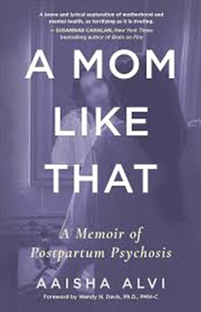 A Mom Like That: A Memoir of Postpartum Psychosis/Product Detail/Reading