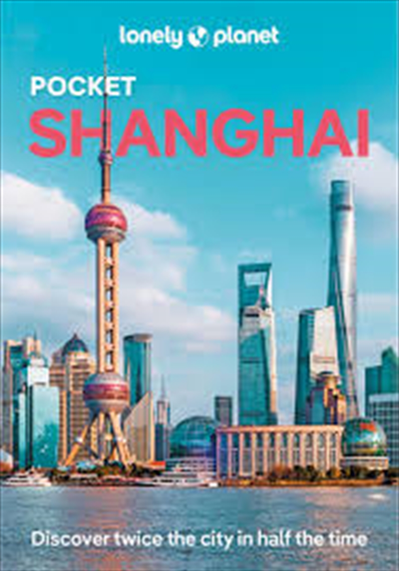 Lonely Planet Pocket Shanghai (Pocket Guide)/Product Detail/Travel & Holidays