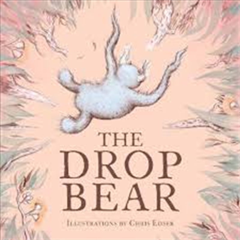 The Drop Bear Paperback/Product Detail/Early Childhood Fiction Books