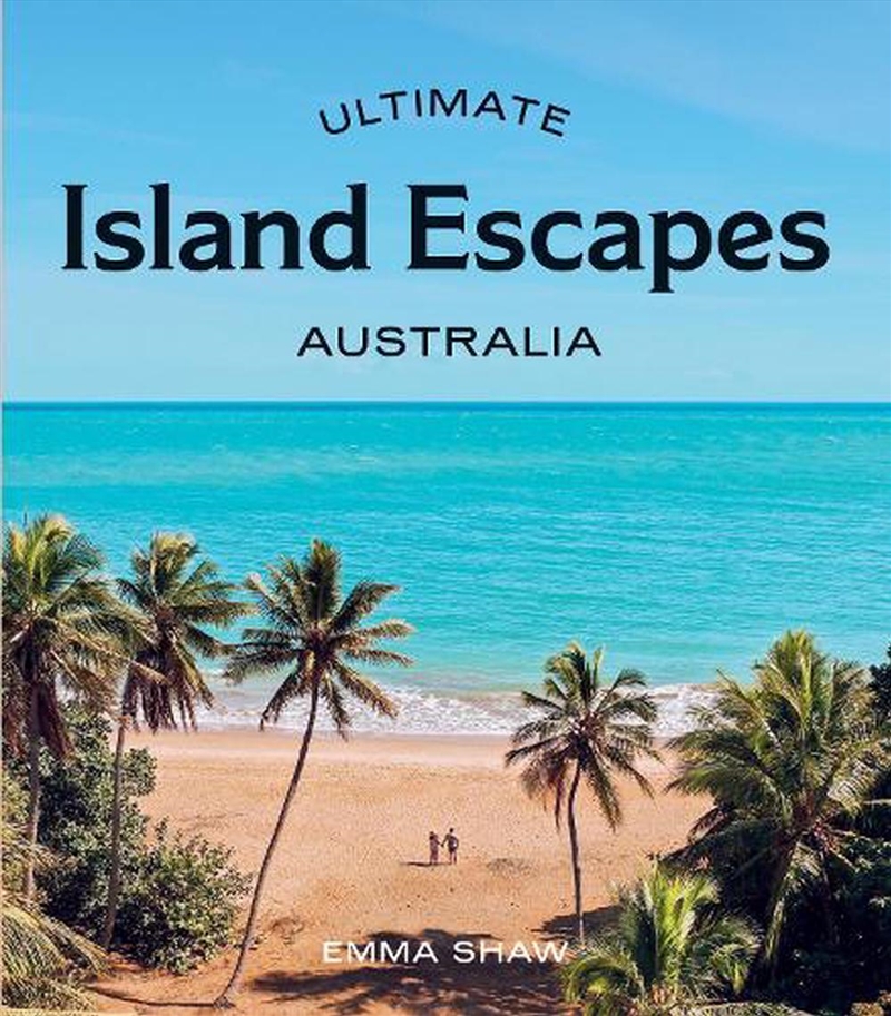 Ultimate Island Escapes: Australia/Product Detail/Travel & Holidays