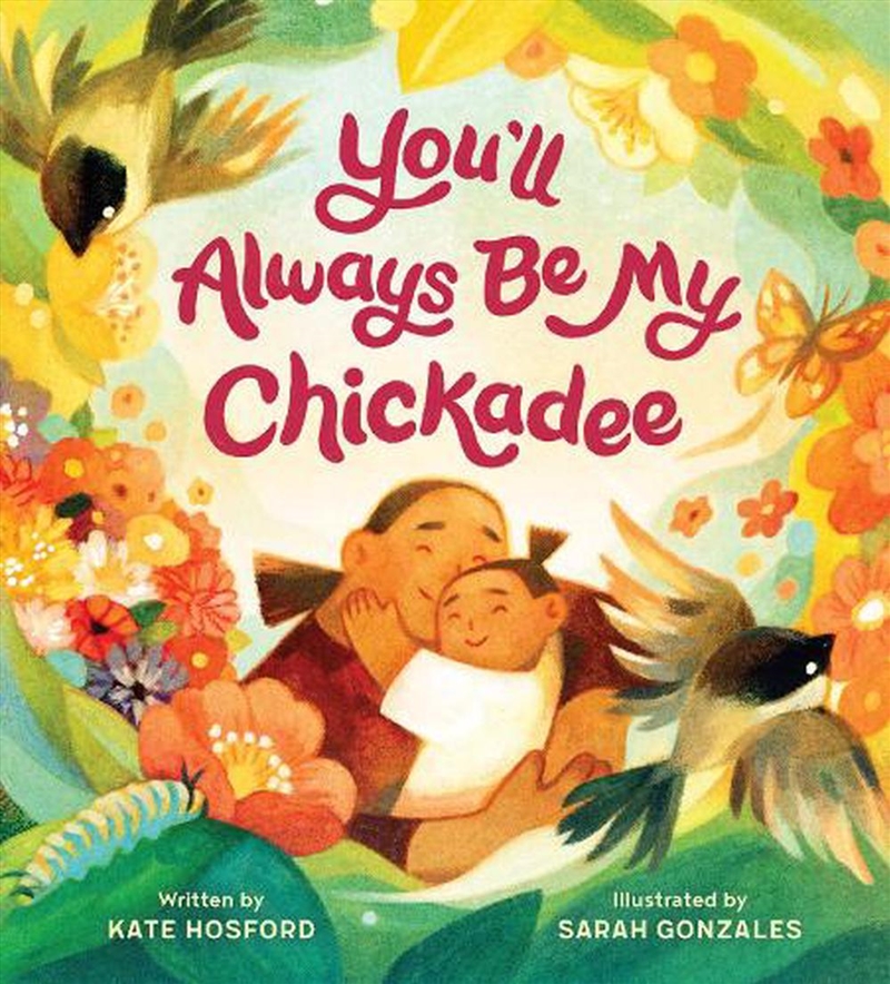 You'll Always Be My Chickadee/Product Detail/Childrens Fiction Books