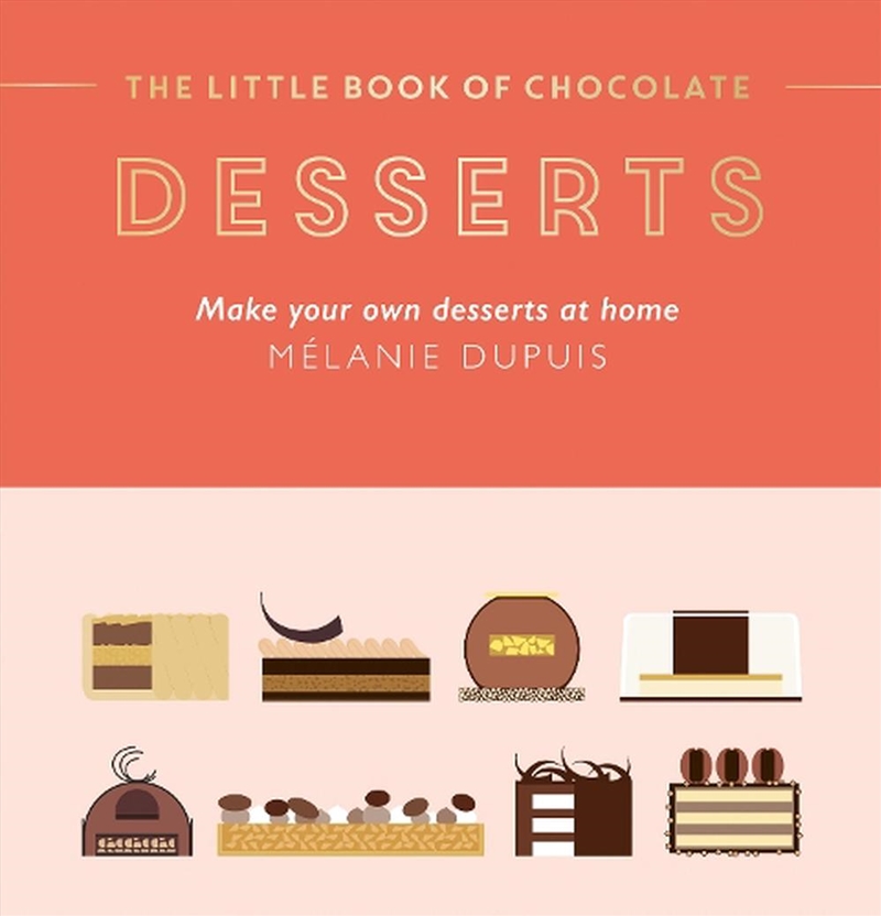 The Little Book of Chocolate: Desserts/Product Detail/Recipes, Food & Drink