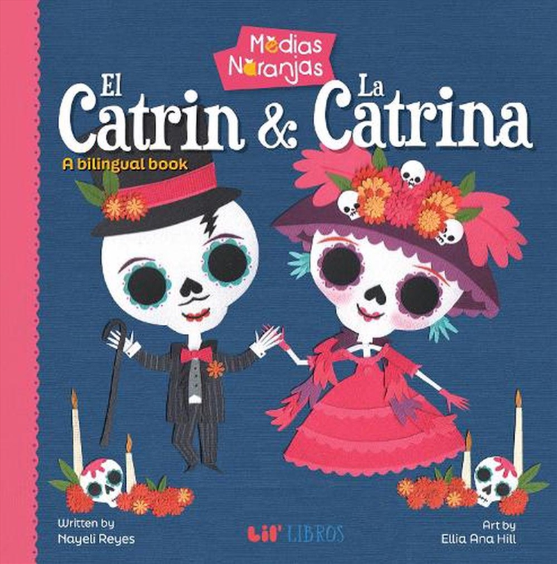 Medias naranjas: El Catrin & La Catrina/Product Detail/Childrens Fiction Books