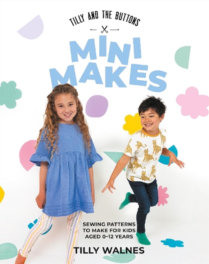 Tilly and the Buttons: Mini Makes/Product Detail/Crafts & Handiwork