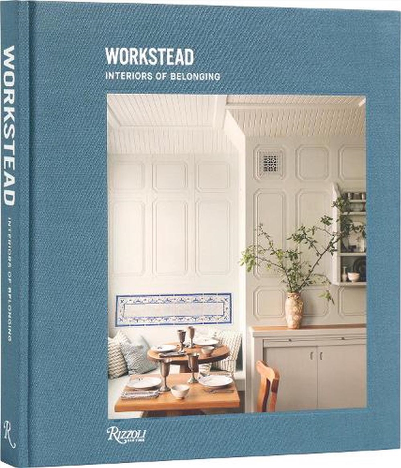 Workstead: Interiors of Belonging/Product Detail/House & Home