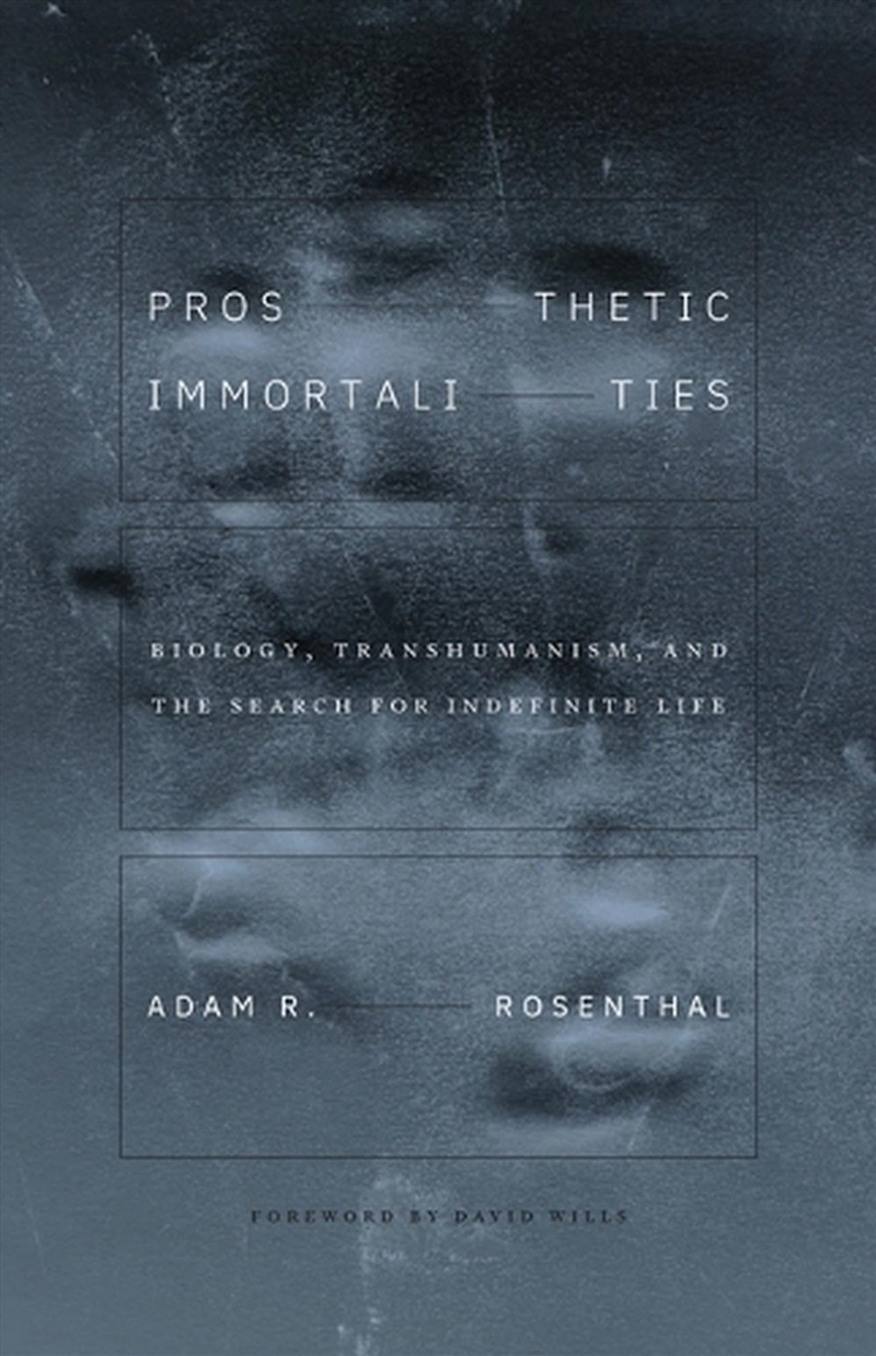 Prosthetic Immortalities/Product Detail/Reading