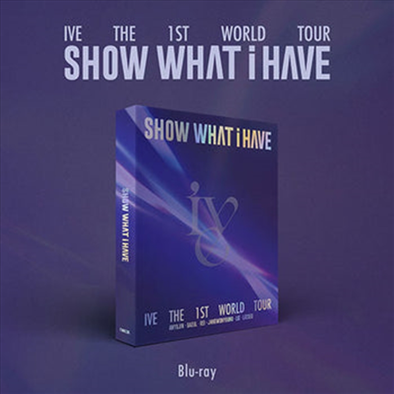 Ive - The 1St World Tour [Show What I Have] Blu-Ray/Product Detail/World