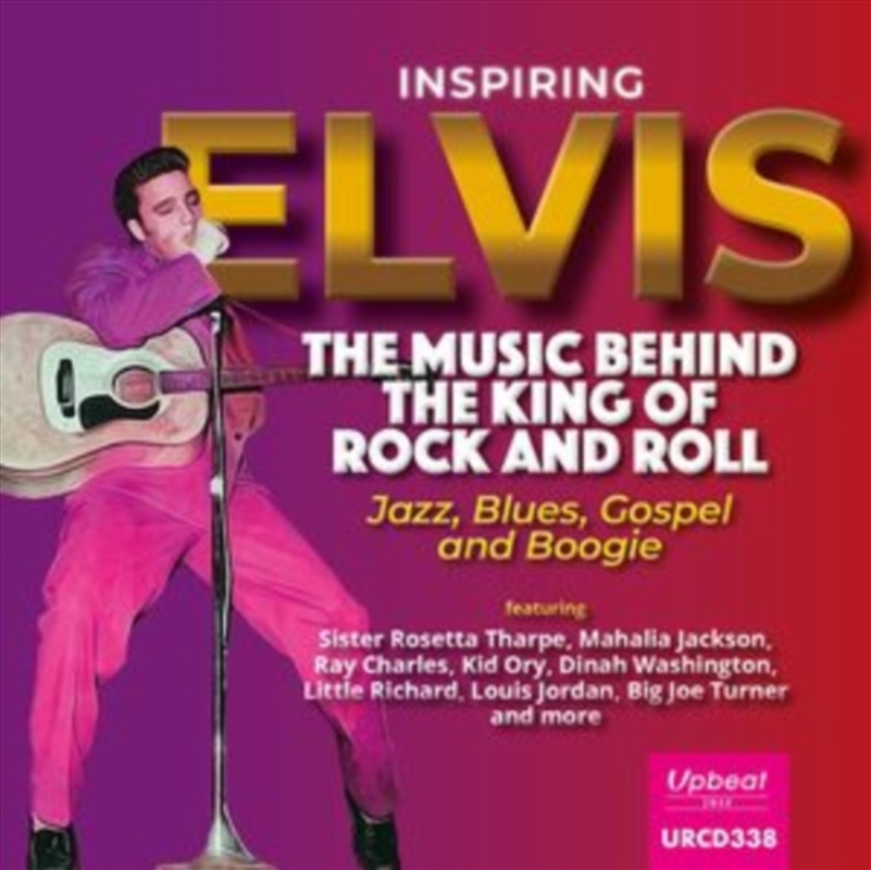 Inspiring Elvis: Music Behind The King Of Rock And Roll/Product Detail/Jazz