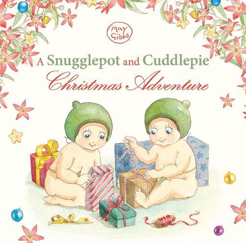 A Snugglepot and Cuddlepie Christmas Adventure (May Gibbs: Gumnut Babies)/Product Detail/Early Childhood Fiction Books