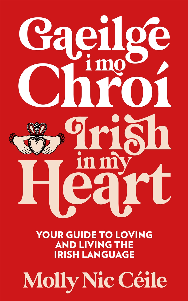 Gaeilge i Mo Chroi - Irish In My Heart/Product Detail/Language & Linguistics