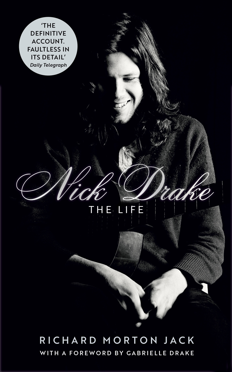 Nick Drake: The Life/Product Detail/Arts & Entertainment Biographies